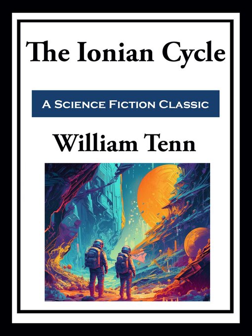 Title details for The Ionian Cycle by William Tenn - Wait list